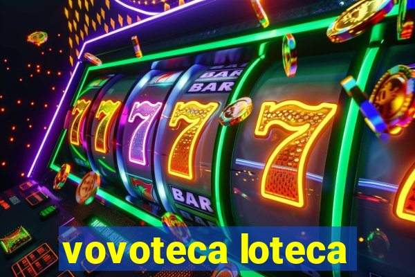 vovoteca loteca